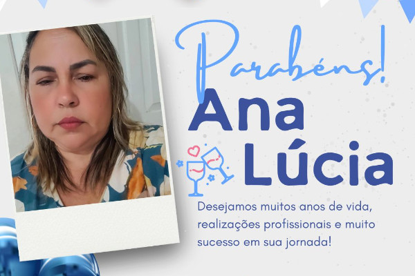 Parabéns Ana Lúcia - Auxiliar de Serviços Gerais da Câmara Municipal